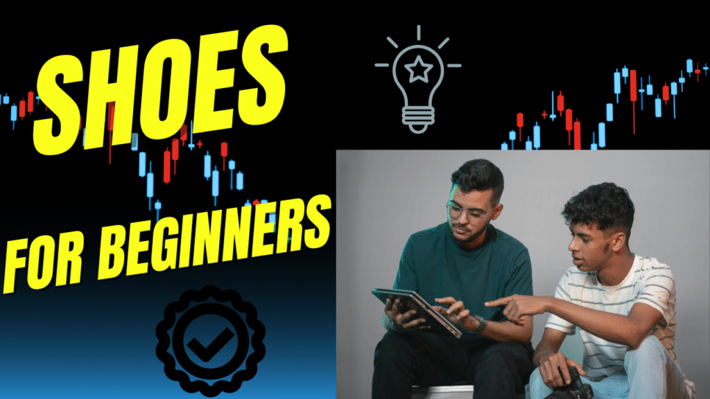 best shoes for beginner write choose